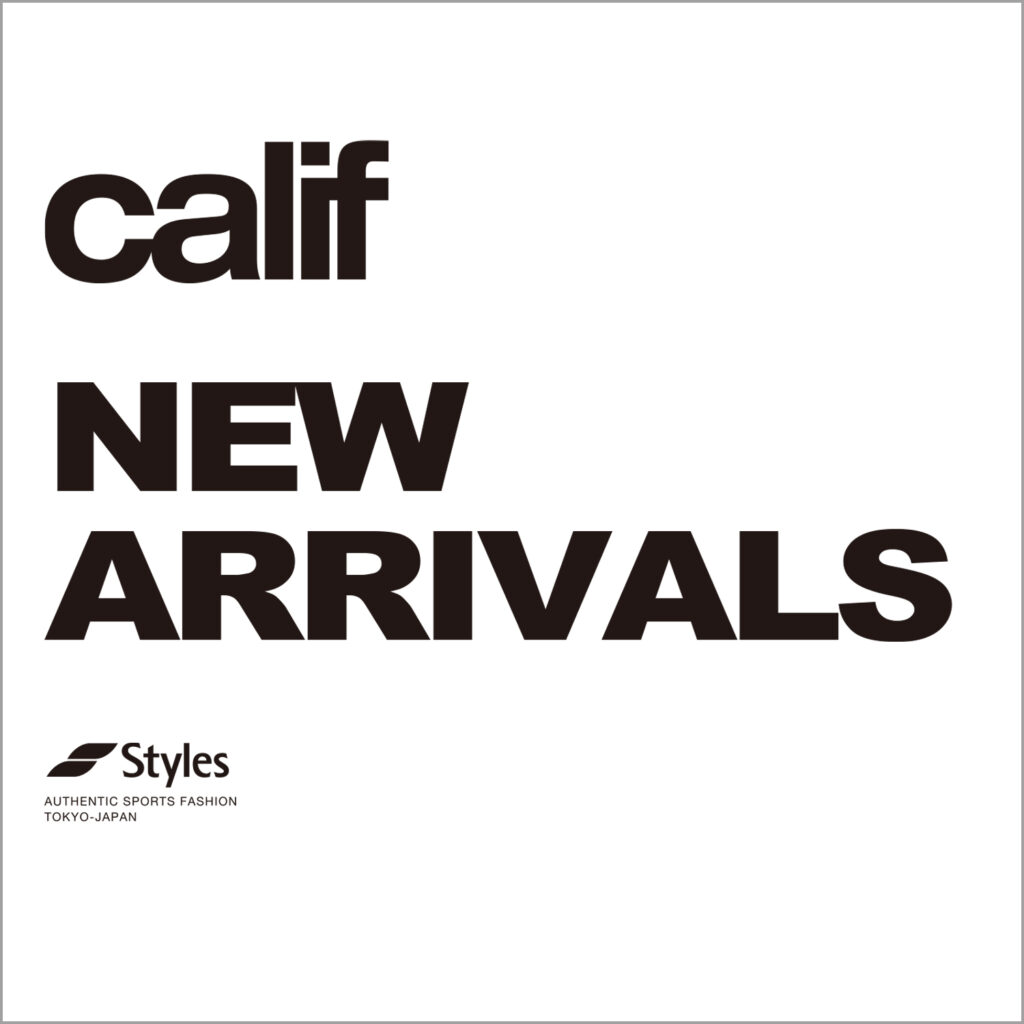 【calif】NEW ARRIVALS